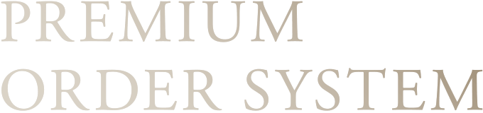 PREMIUM ORDER SYSTEM